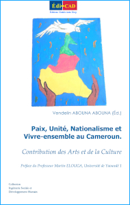   Paix, Unité, Nationalisme et Vivre-ensemble au Cameroun. Contribution des Arts et de la Culture  