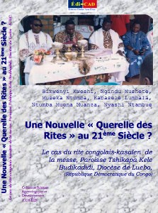 Une Nouvelle « Querelle des Rites » au 21ème Siècle ? Le cas du rite congolais-kasaïen de la messe, Paroisse Tshikapa Kele Budikadidi, Diocèse de Luebo, (République Démocratique du Congo)