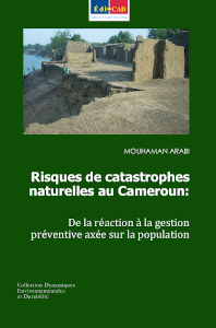  Risques de catastrophes naturelles au Cameroun: De la réaction à la gestion préventive axée sur la population 