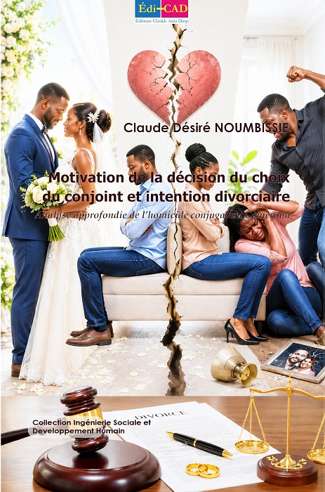 Motivation de la décision du choix du conjoint et intention divorciaire. Analyse approfondie de l’homicide conjugal au Cameroun