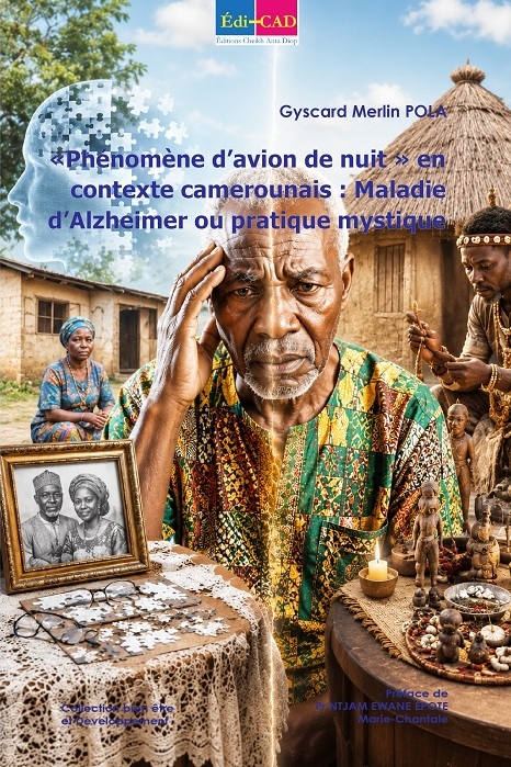« Phénomène d’avion de nuit » en contexte camerounais : Maladie d’Alzheimer ou pratique mystique ?