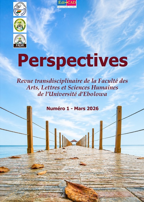 Perspectives. Revue transdisciplinaire de la Faculté des Arts, Lettres et Sciences Humaines de l’Université d’Ebolowa