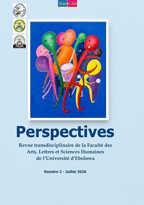 Perspectives. Revue transdisciplinaire de la Faculté des Arts, Lettres et Sciences Humaines de l’Université d’Ebolowa