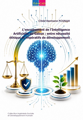 L'encadrement de l'Intelligence Artificielle au Gabon : entre nécessité éthique et impératifs de développement